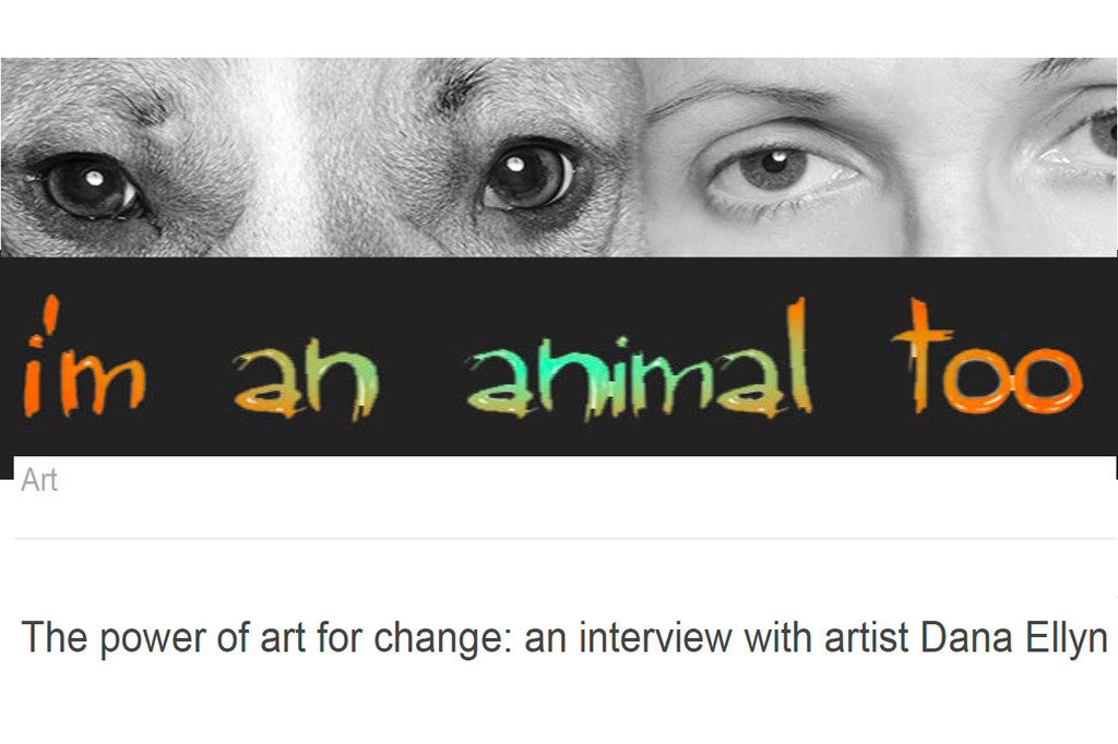 I'm an Animal Too, interview with Dana Ellyn