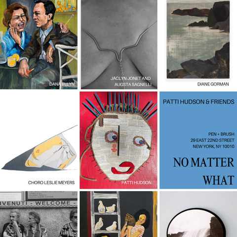 Postcard for No Matter What: Patti Hudson and Friends at Pen + Brush 